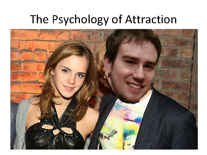 The Psychology of Attraction picture 