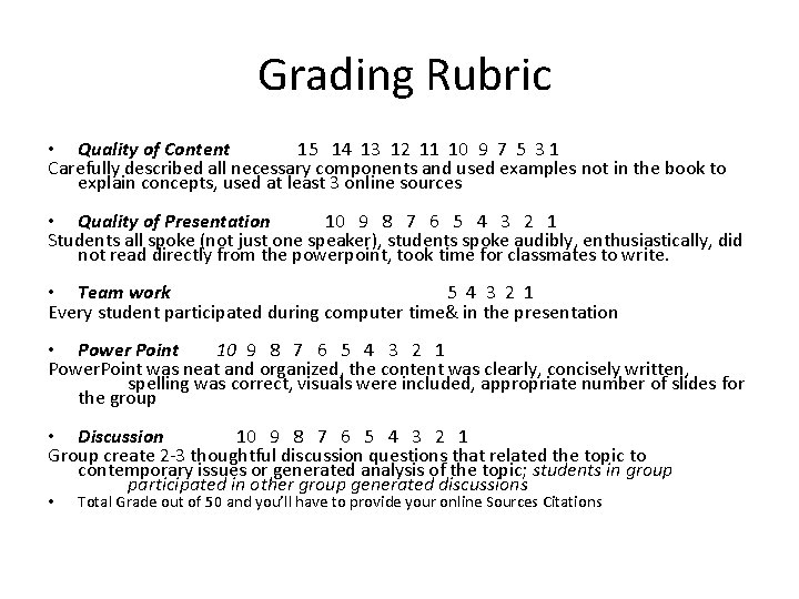 Grading Rubric • Quality of Content 15 14 13 12 11 10 9 7