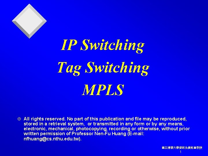 IP Switching Tag Switching MPLS Ó All rights reserved. No part of this publication