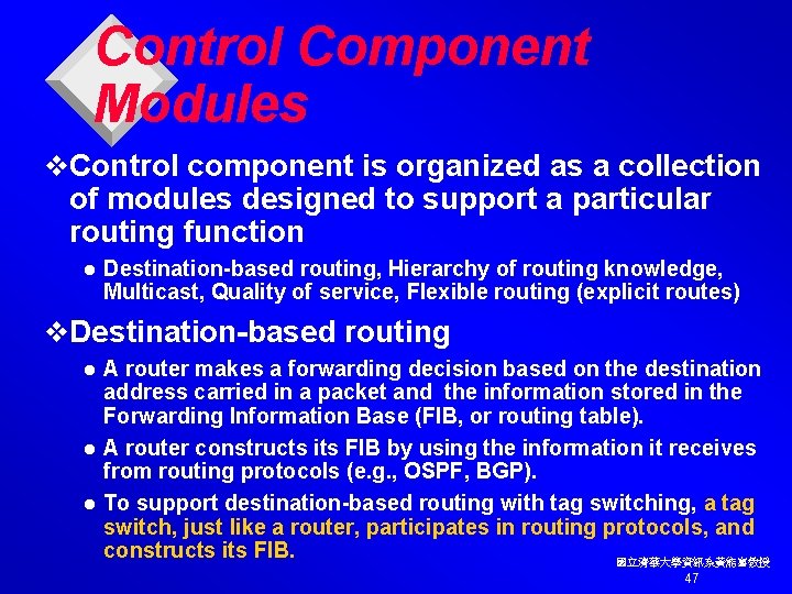 Control Component Modules v. Control component is organized as a collection of modules designed