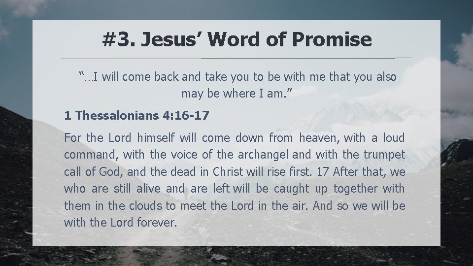 #3. Jesus’ Word of Promise “…I will come back and take you to be
