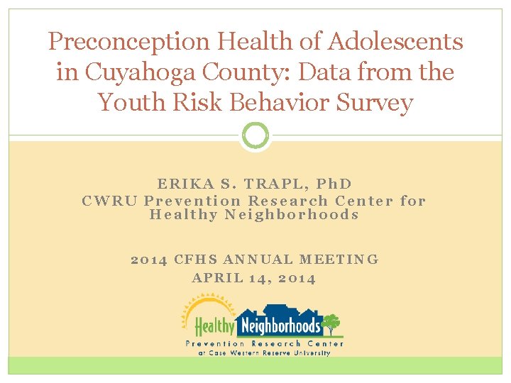 Preconception Health of Adolescents in Cuyahoga County: Data from the Youth Risk Behavior Survey