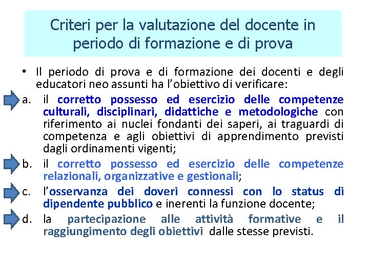 Criteri per la valutazione del docente in periodo di formazione e di prova •