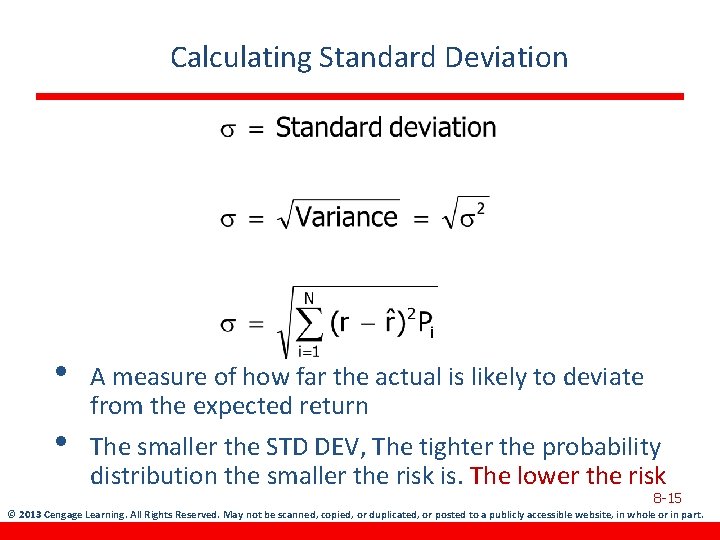 Calculating Standard Deviation • • A measure of how far the actual is likely