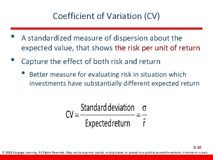 Coefficient of Variation (CV) • • A standardized measure of dispersion about the expected