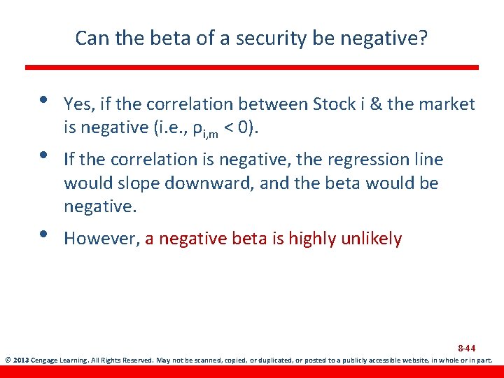 Can the beta of a security be negative? • • • Yes, if the