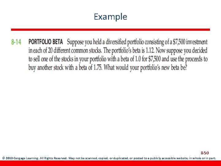 Example 8 -50 © 2013 Cengage Learning. All Rights Reserved. May not be scanned,