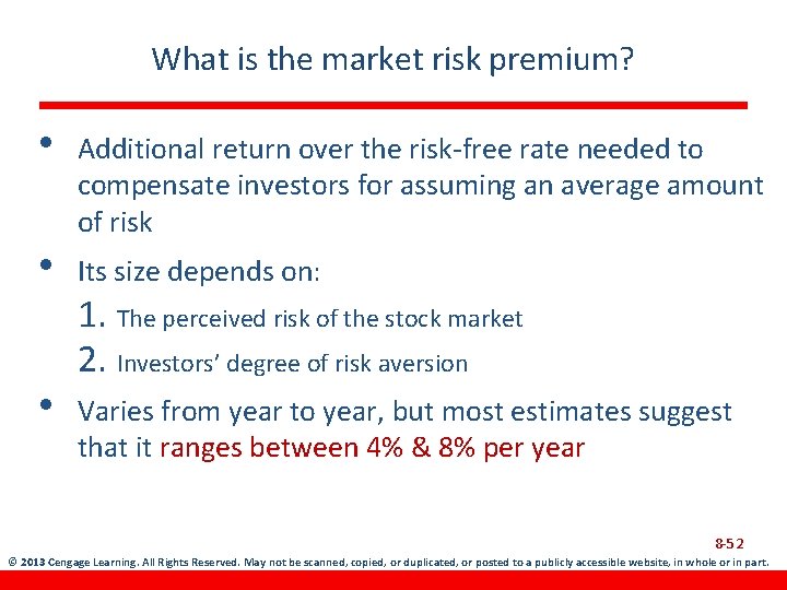 What is the market risk premium? • • • Additional return over the risk-free