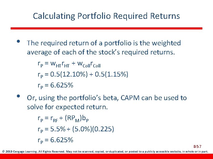 Calculating Portfolio Required Returns • • The required return of a portfolio is the