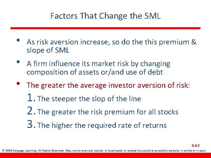 Factors That Change the SML • • • As risk aversion increase, so do