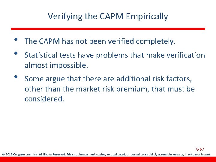 Verifying the CAPM Empirically • • The CAPM has not been verified completely. •