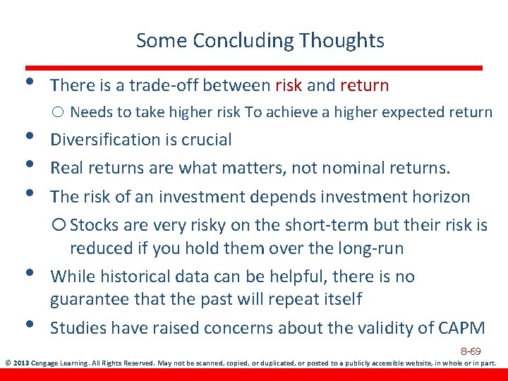 Some Concluding Thoughts • There is a trade-off between risk and return • •