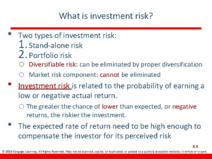 What is investment risk? • • Two types of investment risk: 1. Stand-alone risk