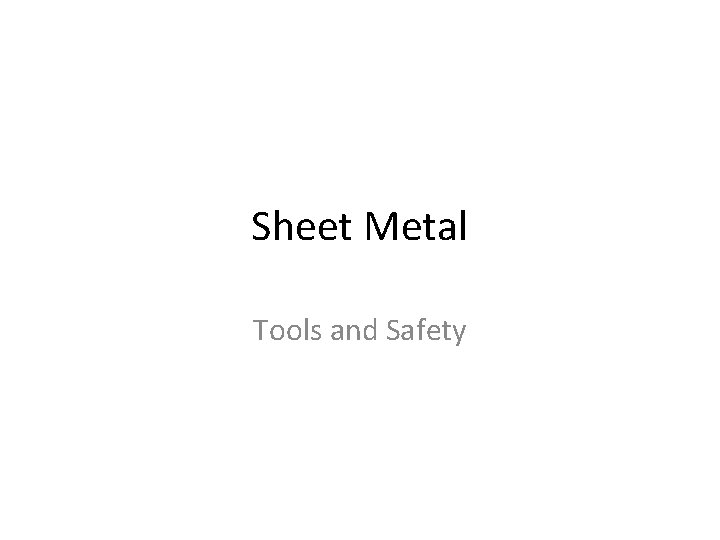 Sheet Metal Tools and Safety 