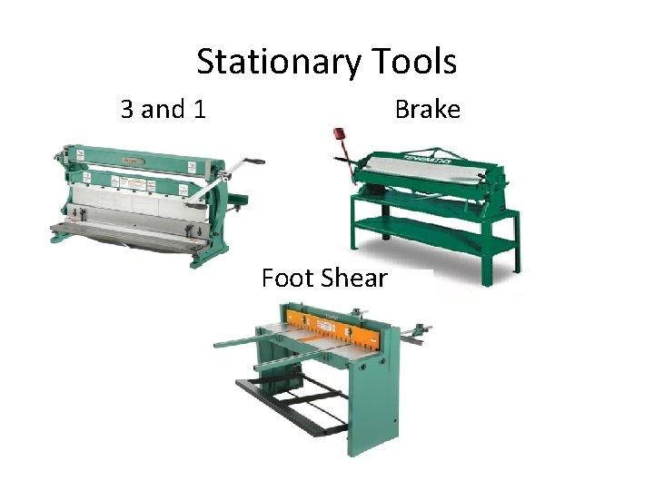 Stationary Tools 3 and 1 Brake Foot Shear 