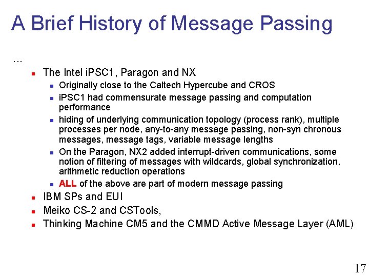 A Brief History of Message Passing. . . n The Intel i. PSC 1,