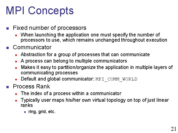 MPI Concepts n Fixed number of processors n n Communicator n n n When