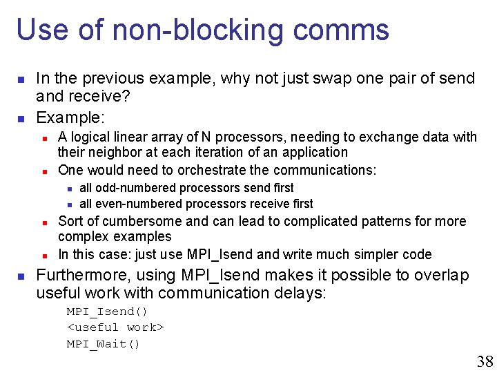 Use of non-blocking comms n n In the previous example, why not just swap