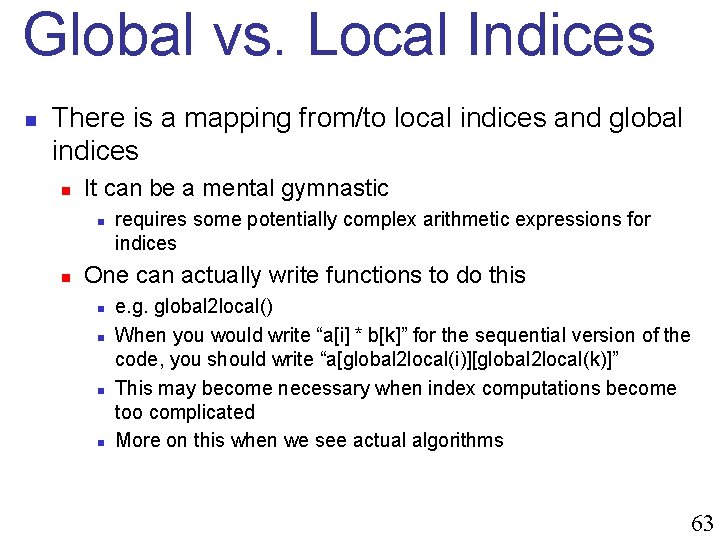 Global vs. Local Indices n There is a mapping from/to local indices and global