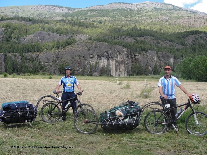 P. M. Bondia, 2010. Bicicleteando en Patagonia 