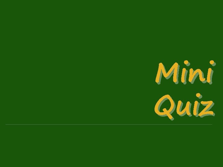 Mini Quiz 