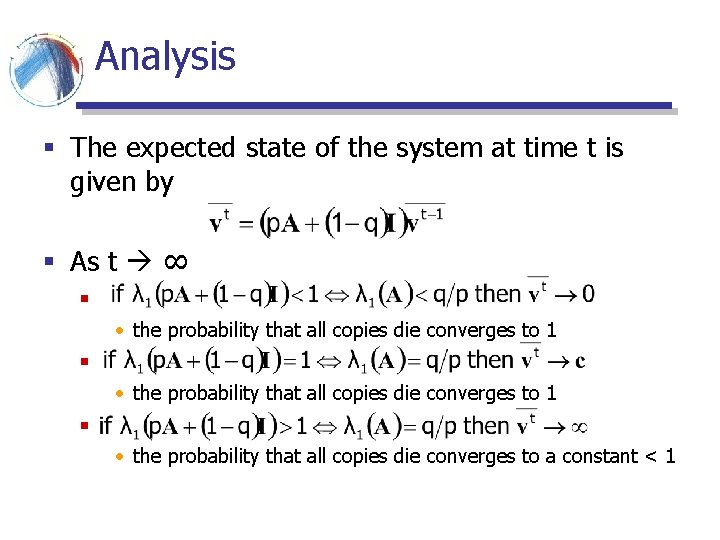 Analysis § The expected state of the system at time t is given by Analysis § The expected state of the system at time t is given by