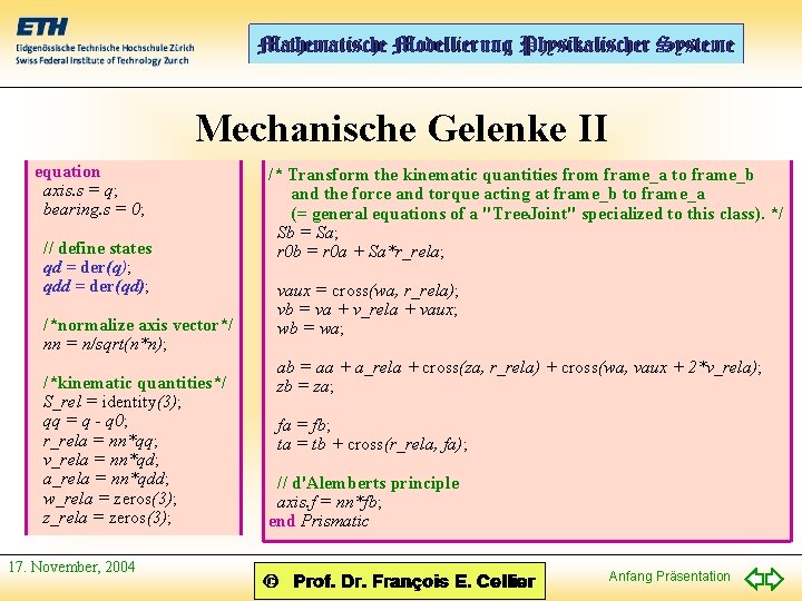 Mechanische Gelenke II equation axis. s = q; bearing. s = 0; // define