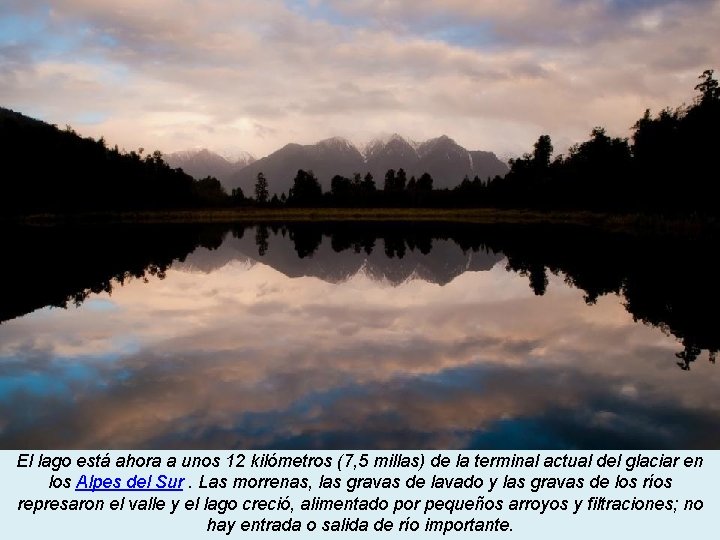 El lago está ahora a unos 12 kilómetros (7, 5 millas) de la terminal