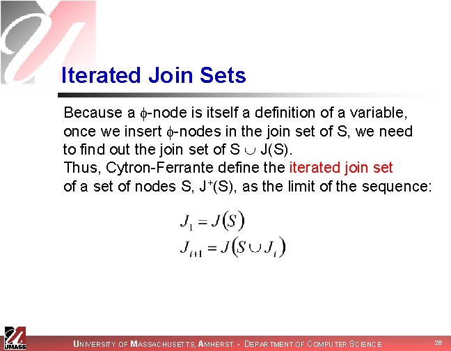 Iterated Join Sets Because a -node is itself a definition of a variable, once