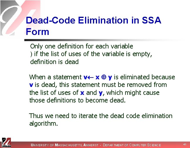 Dead-Code Elimination in SSA Form Only one definition for each variable ) if the