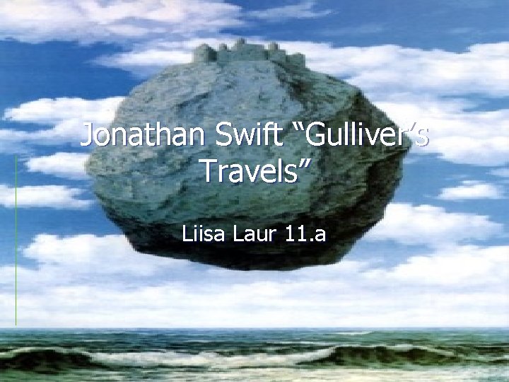 Jonathan Swift “Gulliver’s Travels” Liisa Laur 11. a 