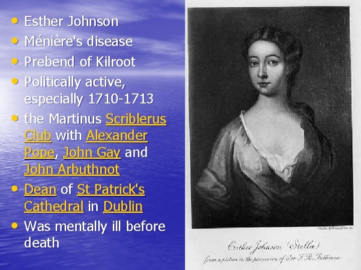  • Esther Johnson • Ménière's disease • Prebend of Kilroot • Politically active,