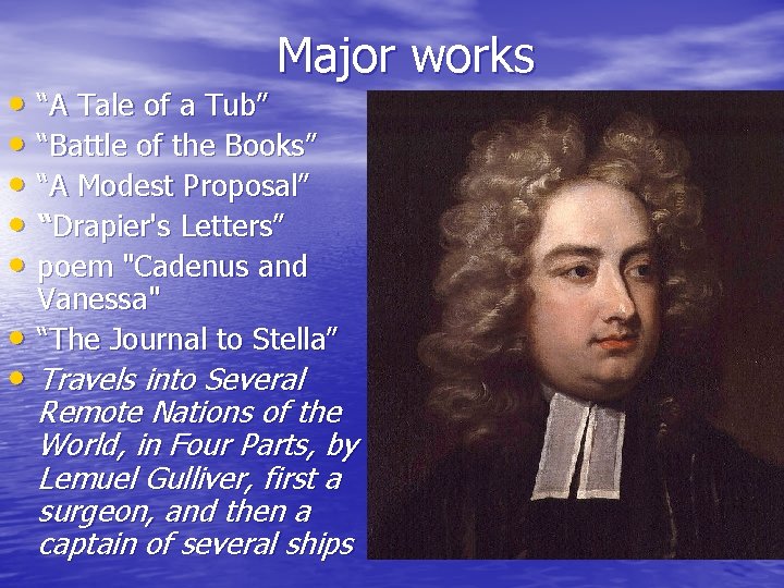 Major works • “A Tale of a Tub” • “Battle of the Books” •