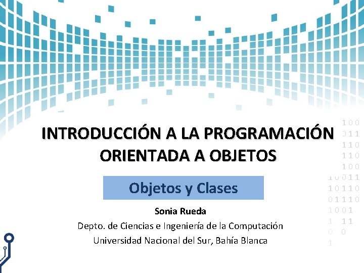 01100 10011 10110 01110 1001 1 11 0 0 1 INTRODUCCIÓN A LA PROGRAMACIÓN