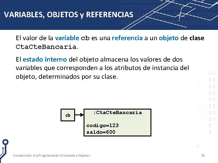 VARIABLES, OBJETOS y REFERENCIAS El valor de la variable cb es una referencia a