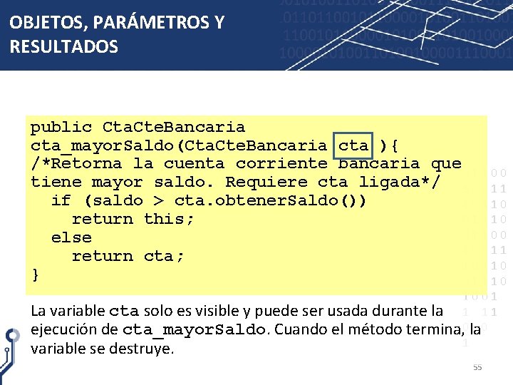 OBJETOS, PARÁMETROS Y RESULTADOS public Cta. Cte. Bancaria cta_mayor. Saldo(Cta. Cte. Bancaria cta ){