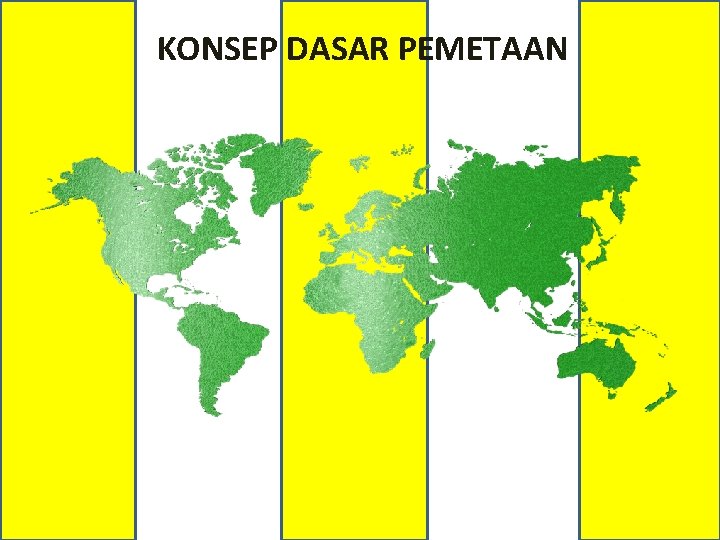 KONSEP DASAR PEMETAAN 