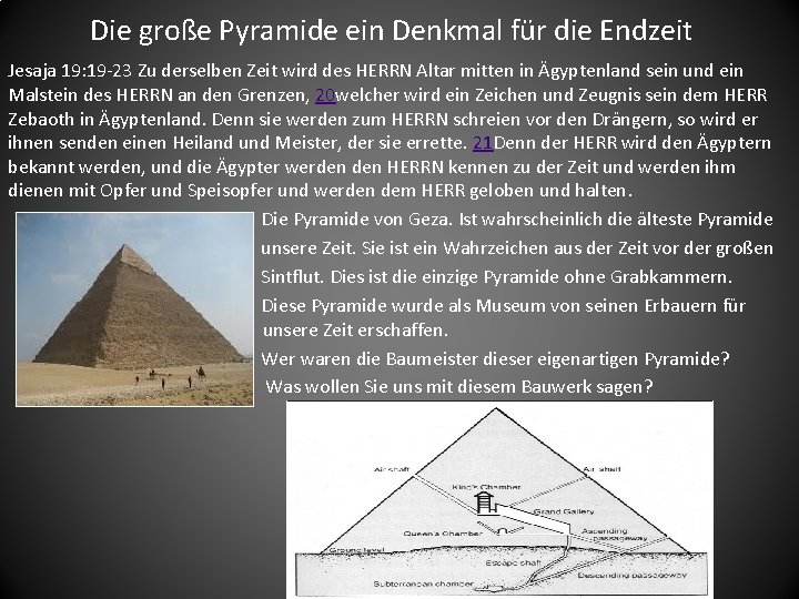 Die große Pyramide ein Denkmal für die Endzeit Jesaja 19: 19 -23 Zu derselben