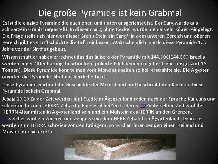 Die große Pyramide ist kein Grabmal Es ist die einzige Pyramide die nach oben