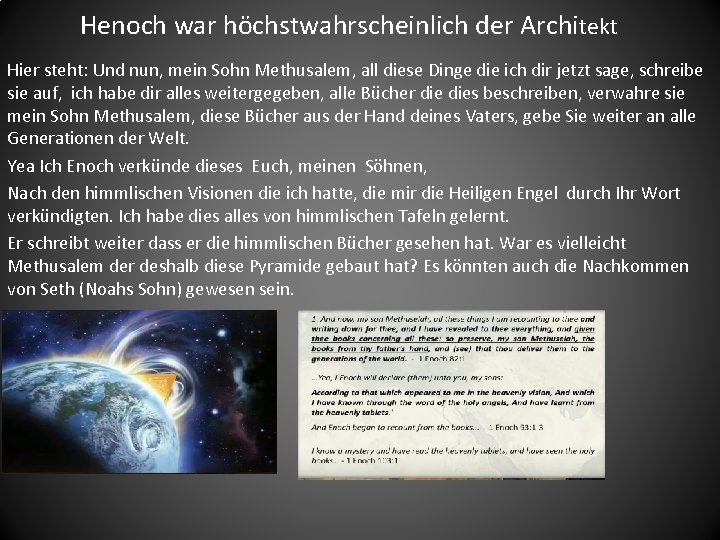 Henoch war höchstwahrscheinlich der Architekt Hier steht: Und nun, mein Sohn Methusalem, all diese