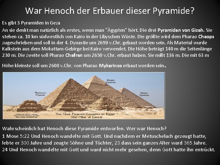 War Henoch der Erbauer dieser Pyramide? Es gibt 3 Pyramiden in Geza An sie