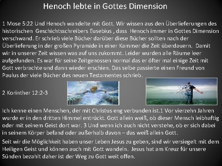 Henoch lebte in Gottes Dimension 1 Mose 5: 22 Und Henoch wandelte mit Gott.