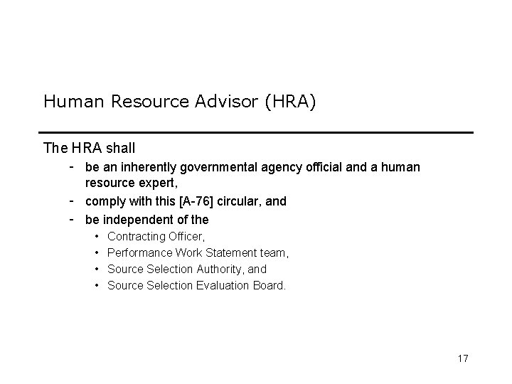 Human Resource Advisor (HRA) The HRA shall - be an inherently governmental agency official