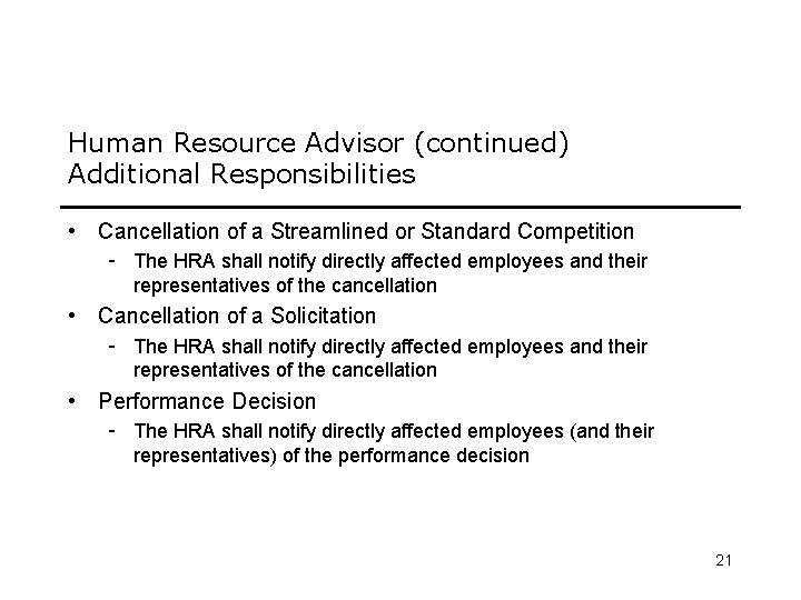 Human Resource Advisor (continued) Additional Responsibilities • Cancellation of a Streamlined or Standard Competition