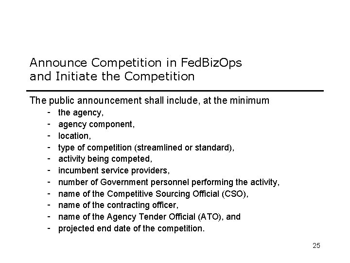 Announce Competition in Fed. Biz. Ops and Initiate the Competition The public announcement shall