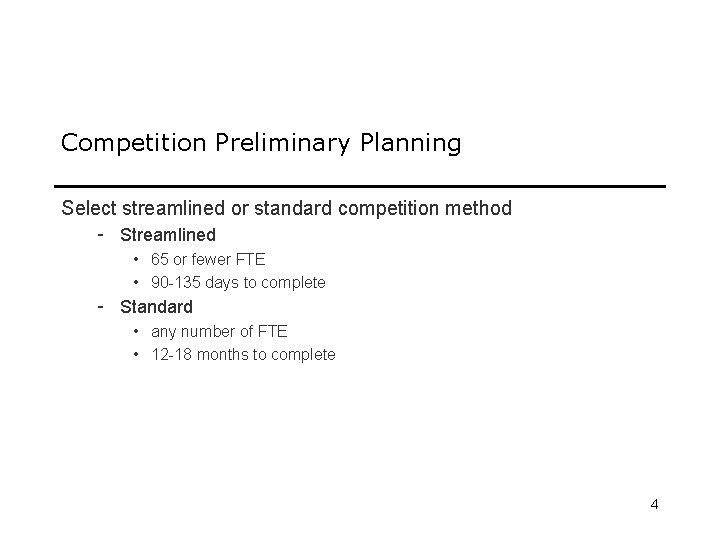 Competition Preliminary Planning Select streamlined or standard competition method - Streamlined • 65 or