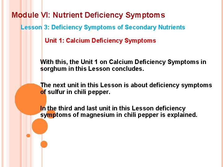 Module VI: Nutrient Deficiency Symptoms Lesson 3: Deficiency Symptoms of Secondary Nutrients Unit 1: