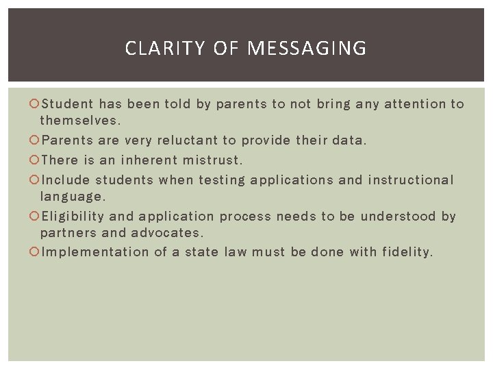 CLARITY OF MESSAGING Student has been told by parents to not bring any attention