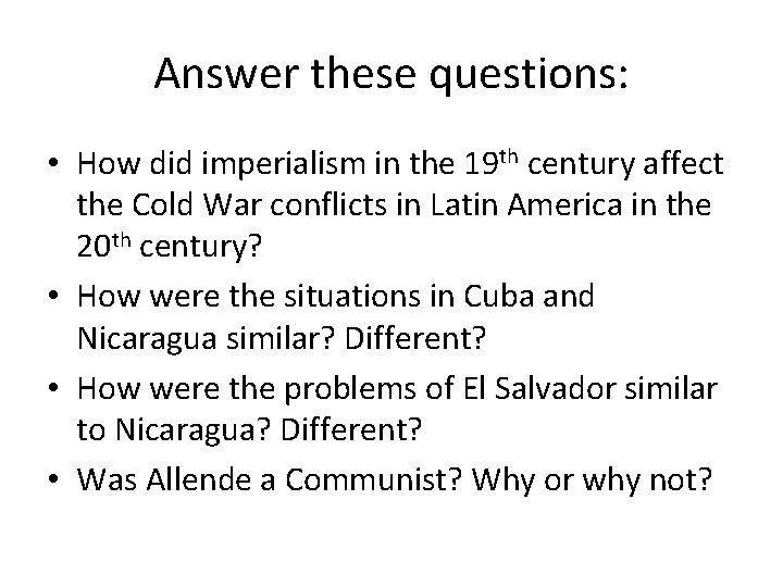 Answer these questions: • How did imperialism in the 19 th century affect the