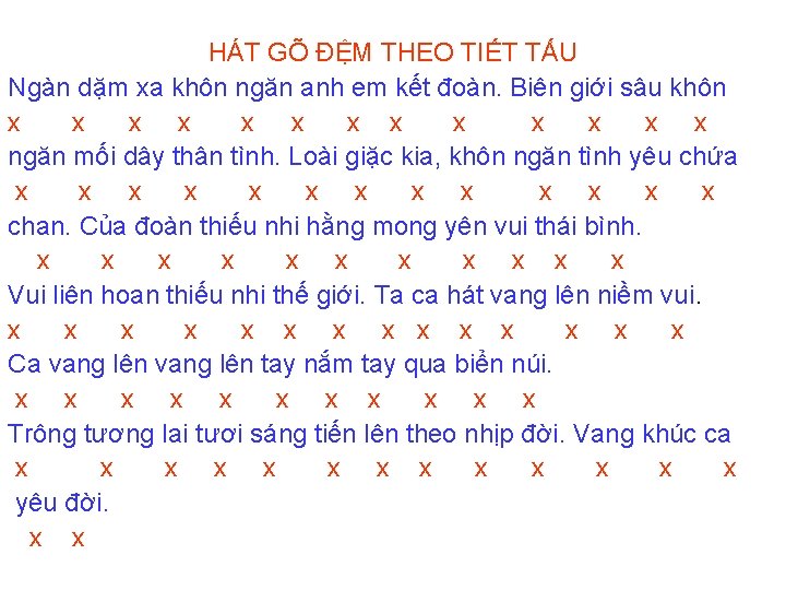 HÁT GÕ ĐỆM THEO TIẾT TẤU Ngàn dặm xa khôn ngăn anh em kết